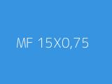 MF 15X0,75 